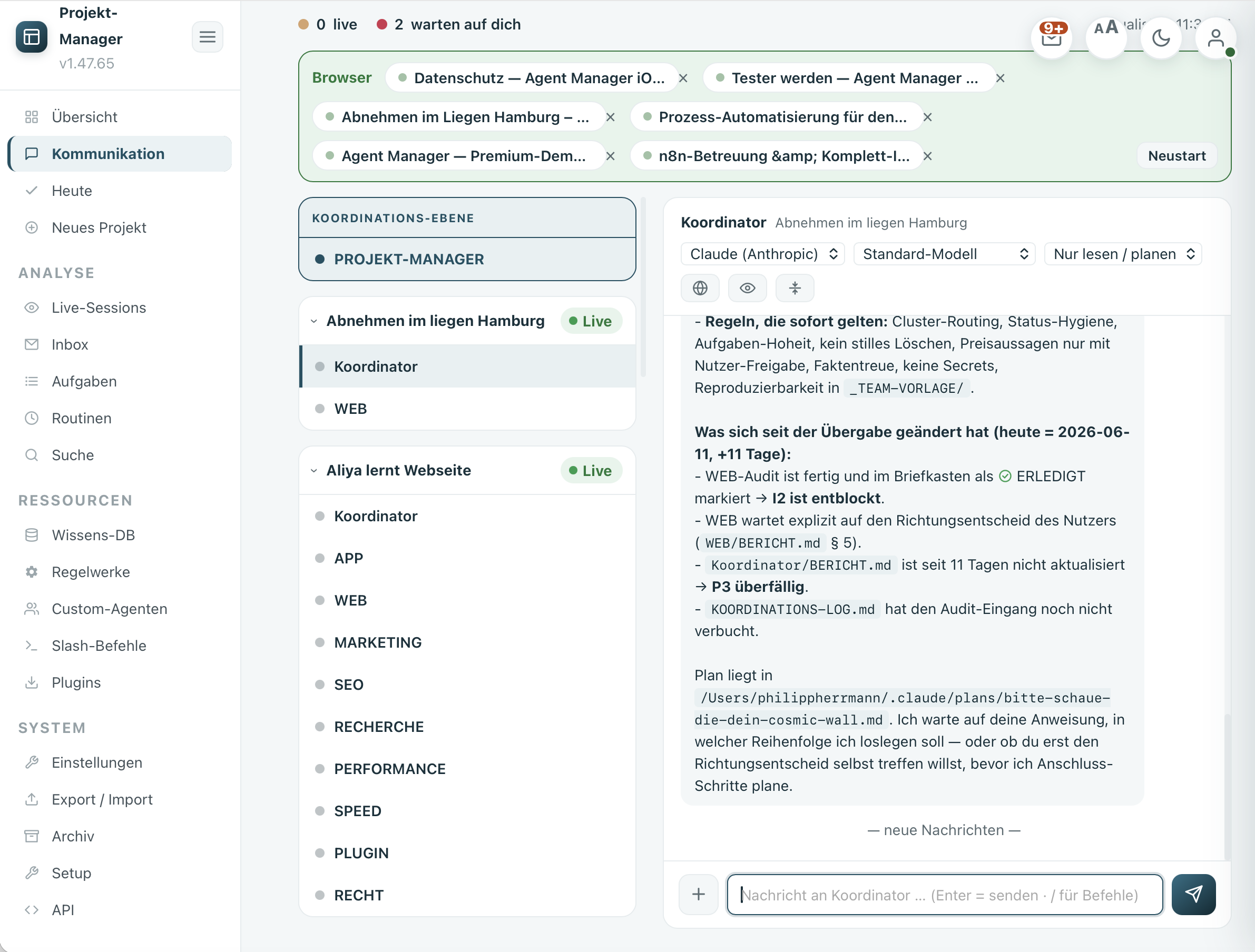 Kommunikations-Zentrale: Projekt-Manager mit Koordinator und Fach-Agenten je Projekt — laufende Übergaben und nächste Schritte direkt sichtbar.